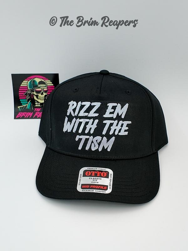 Rizz Em With The Tism Hat | Flirty Funny Comedy Humorous Accessories