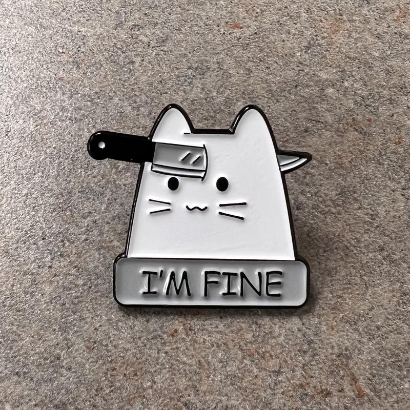 I'm Fine Cat Pin