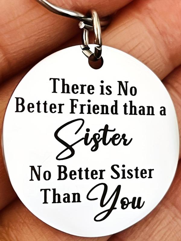 Slogan Letters Pattern Keychain, Stainless Steel Round Shaped Keychain for Sister, Birthday Gift for Sister, Sister Gifts