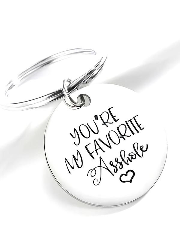 You're My Favorite Keychain, Letter Pattern Slogan Keychain, Stainless Steel Round Pendant Keychain, Fashion Accessories, Creative Gifts for Women and Men