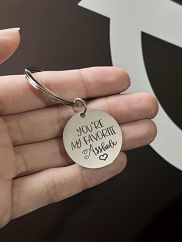 You're My Favorite Keychain, Letter Pattern Slogan Keychain, Stainless Steel Round Pendant Keychain, Fashion Accessories, Creative Gifts for Women and Men