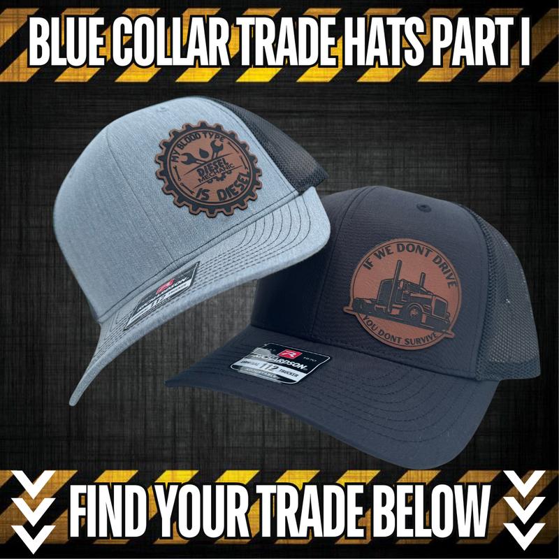 Blue Collar Trade Hat [PART 1 2] - EXCLUSIVE TO YOUR TRADE (BIGTHREE APPAREL LLC - EXCLUSIVE DESIGNS)